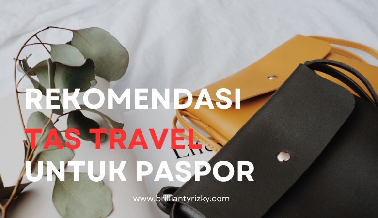 rekomendasi tas travel untuk paspor
